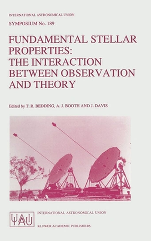 Fundamental Stellar Properties: The Interaction Between Observation and Theory by International Astronomical Union
