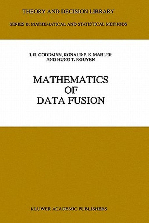 Mathematics of Data Fusion by I. R. Goodman