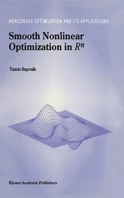 Smooth Nonlinear Optimization in RN by Tamás Rapcsák