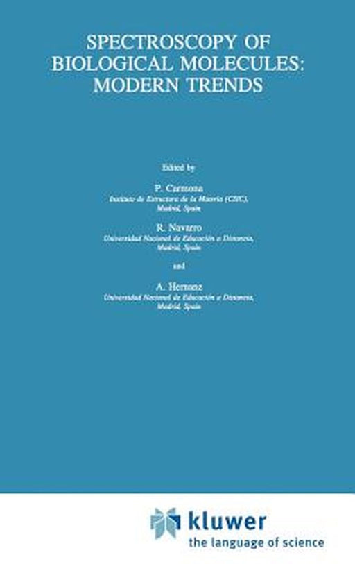 Spectroscopy of Biological Molecules: Modern Trends by P. Carmona