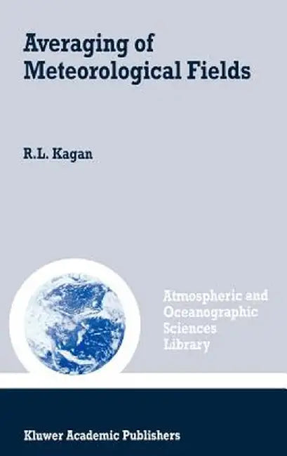 Averaging of Meteorological Fields by R. L. Kagan