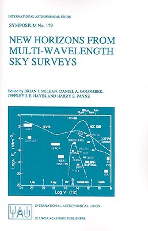 New Horizons from Multi-Wavelength Sky Surveys: Proceedings of the 179th Symposium of the International Astronomical Union, Held in Baltimore, U.S.A., by Brian J. McLean