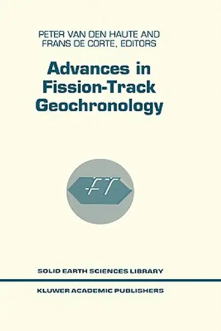 Advances in Fission-Track Geochronology by P. Van Den Haute
