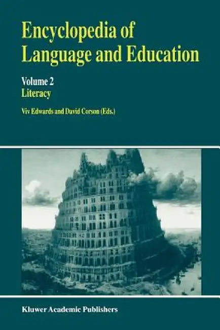 Encyclopedia of Language and Education: Literacy by VIV Edwards