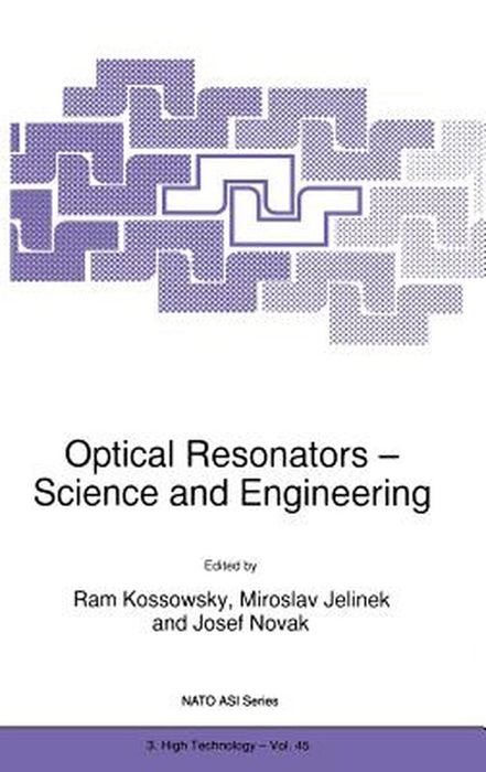 Optical Resonators -- Science and Engineering by R. Kossowsky