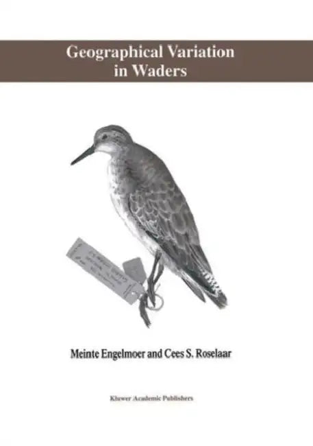 Geographical Variation in Waders by M. Engelmoer