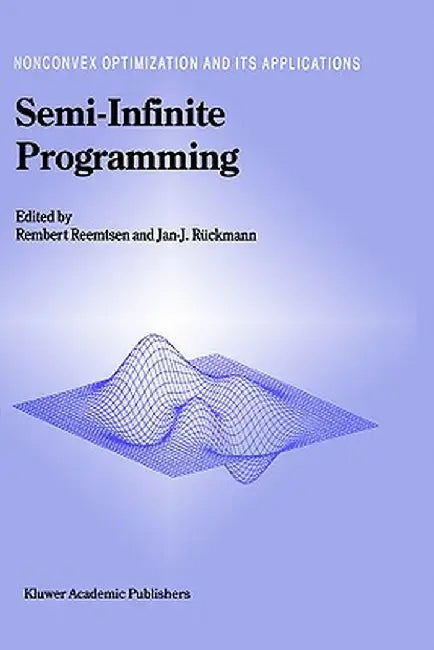 Semi-Infinite Programming by Rembert Reemtsen