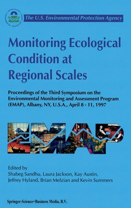 Monitoring Ecological Condition at Regional Scales by Shahbeg S. Sandhu