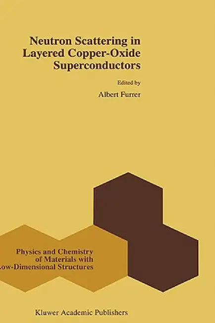 Neutron Scattering in Layered Copper-Oxide Superconductors by Albert Furrer