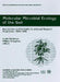 Molecular Microbial Ecology of the Soil: Results from an Fao/IAEA Co-Ordinated Research Programme, 1992-1996 by Gudni G. Hardarson, William J. Broughton