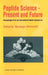 Peptide Science -- Present and Future: Proceedings of the 1st International Peptide Symposium by Yasutsugu Shimonishi