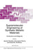 Supramolecular Engineering of Synthetic Metallic Materials: Conductors and Magnets by Jaume Veciana