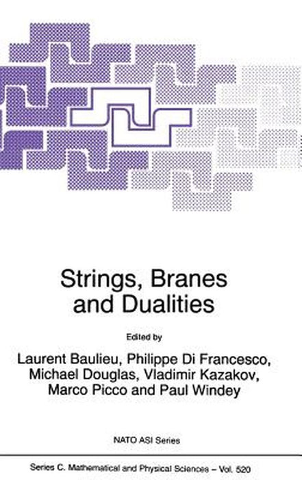 Strings, Branes and Dualities by L. Baulieu