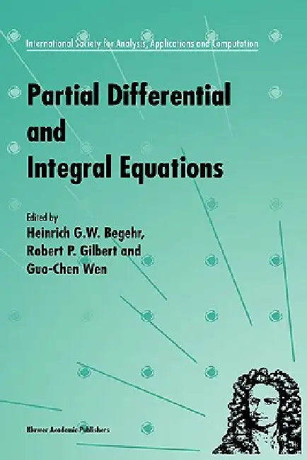 Partial Differential and Integral Equations by Heinrich Begehr, R. P. Gilbert, Wen-Chung Guo