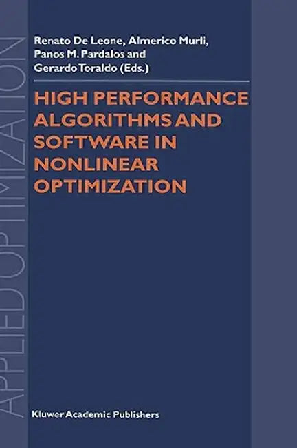 High Performance Algorithms and Software in Nonlinear Optimization by Renato De Leone