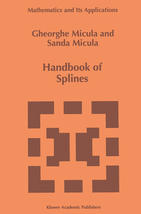 Handbook of Splines by Gheorghe Micula