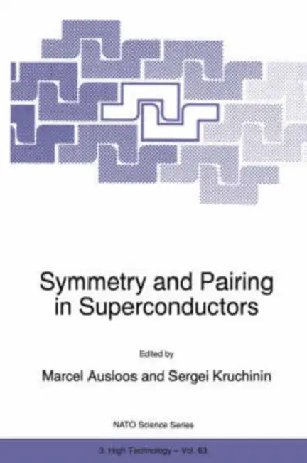 Symmetry and Pairing in Superconductors by M. Ausloos, Sergei Kruchinin