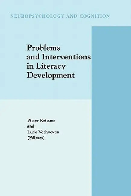 Problems and Interventions in Literacy Development by P. Reitsma, L. Verhoeven