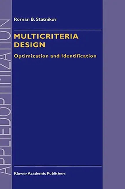 Multicriteria Design: Optimization and Identification by R. B. Statnikov
