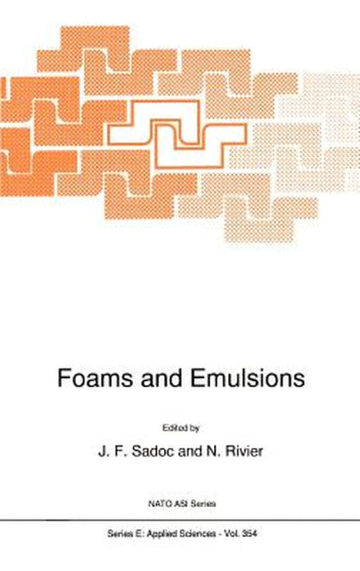 Foams and Emulsions by Jean-Francois Sadoc