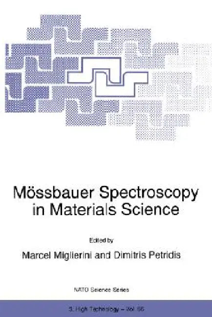 Mössbauer Spectroscopy in Materials Science by Marcel Miglierini, Dimitris Petridis