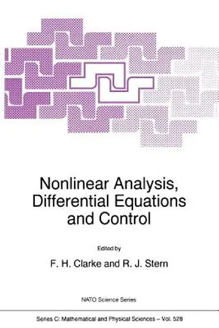 Nonlinear Analysis, Differential Equations and Control by F. H. Clarke
