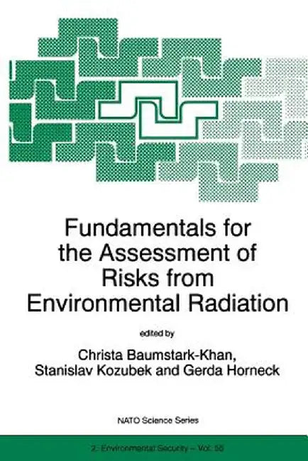 Fundamentals for the Assessment of Risks from Environmental Radiation by Christa Baumstark-Khan