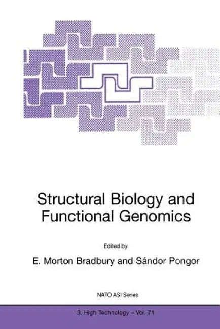 Structural Biology and Functional Genomics by E. Morton Bradbury