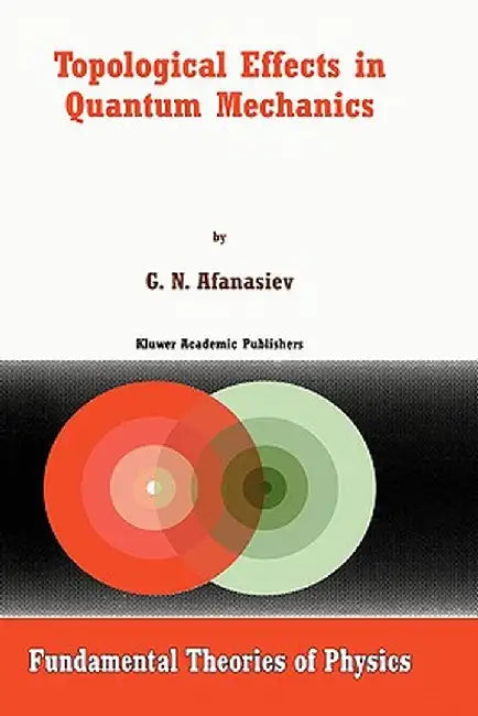Topological Effects in Quantum Mechanics by G. N. Afanasiev