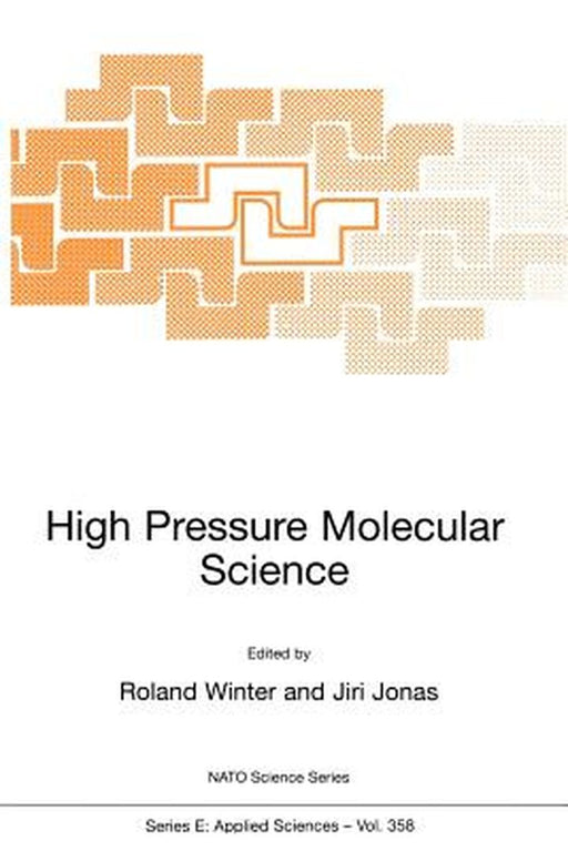 High Pressure Molecular Science by R. Winter