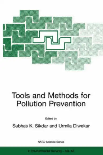 Tools and Methods for Pollution Prevention by Subhas K. Sikdar, Urmila Diwekar