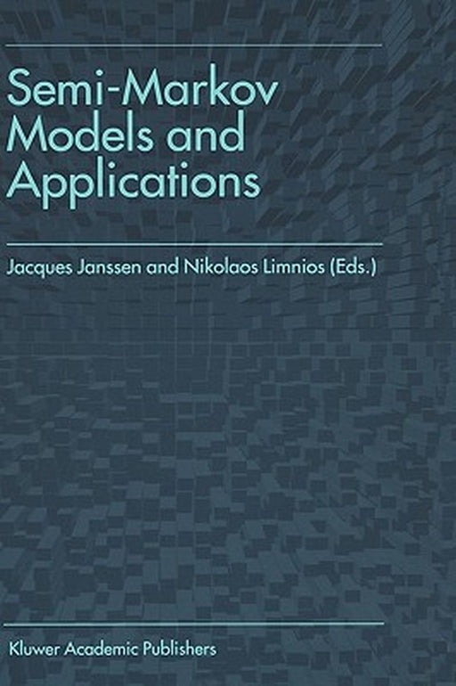 Semi-Markov Models and Applications by Jacques Janssen