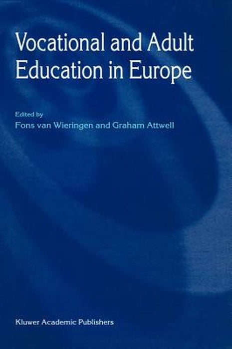 Vocational and Adult Education in Europe by Fons Van Wieringen