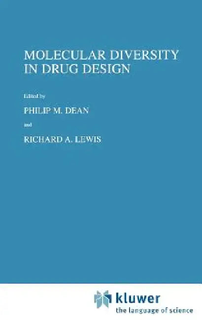 Molecular Diversity in Drug Design by P. M. Dean, R. a. Lewis