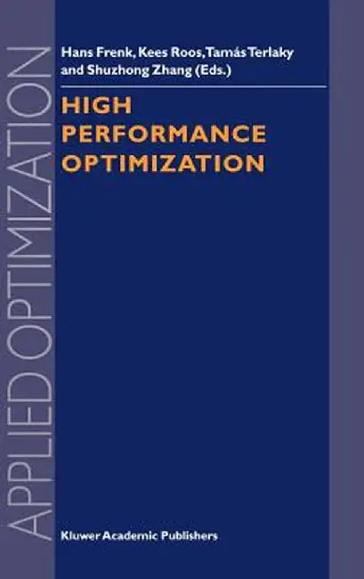 High Performance Optimization by Hans Frenk