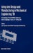 Integrated Design and Manufacturing in Mechanical Engineering '98: Proceedings of the 2nd Idmme Conference Held in Compiègne, France, 27-29 May 1988 by Jean-Louis Batoz