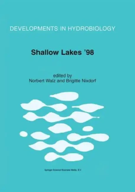 Shallow Lakes ’98: Trophic Interactions in Shallow Freshwater and Brackish Waterbodies by Norbert Walz