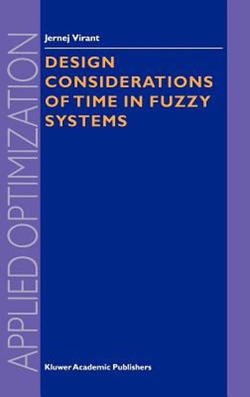 Design Considerations of Time in Fuzzy Systems by J. Virant