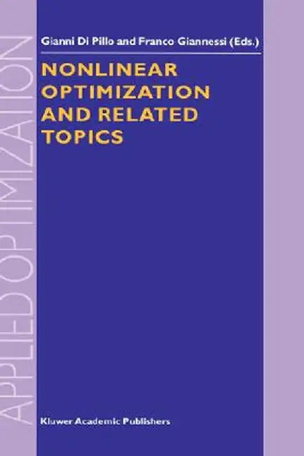 Nonlinear Optimization and Related Topics by Gianni Pillo