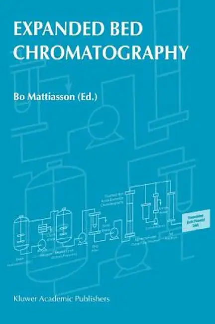 Expanded Bed Chromatography by B. Mattiasson
