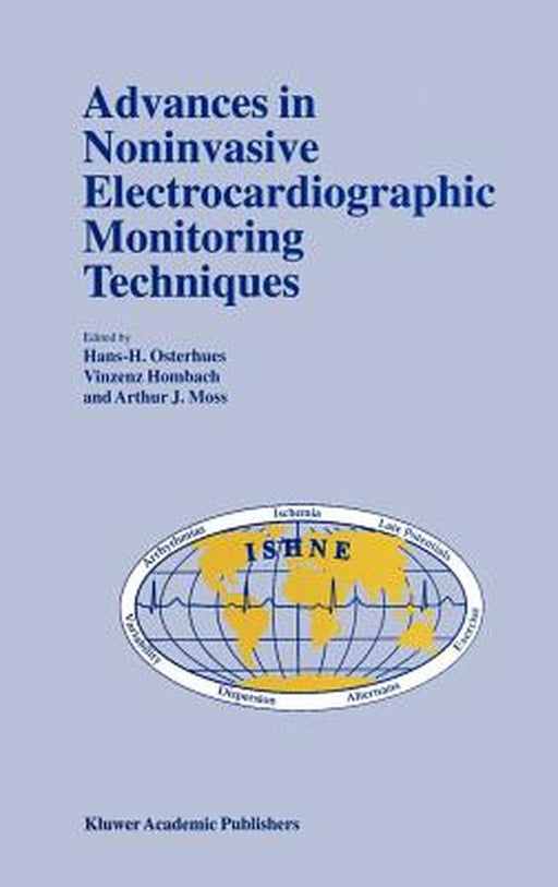 Advances in Noninvasive Electrocardiographic Monitoring Techniques by H. -H Osterhues