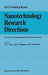 Nanotechnology Research Directions: Iwgn Workshop Report: Vision for Nanotechnology in the Next Decade by R. S. Williams, P. Alivisatos