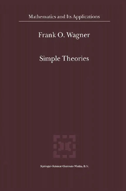 Simple Theories by Frank O. Wagner