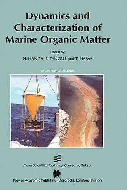 Dynamics and Characterization of Marine Organic Matter by N. Handa
