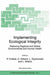 Implementing Ecological Integrity: Restoring Regional and Global Environmental and Human Health by Philippe Crabbé, Alan J. Holland, Lech Ryszkowski