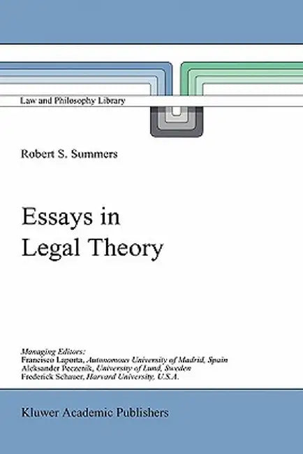 Essays in Legal Theory by Robert Summers