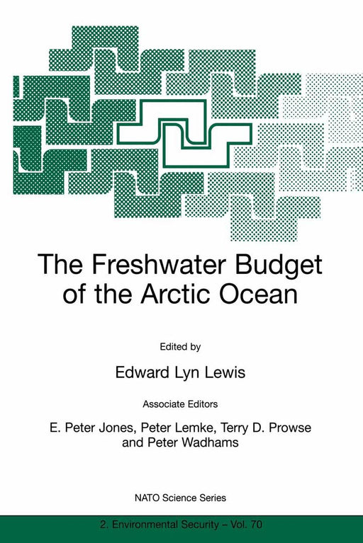 The Freshwater Budget of the Arctic Ocean by North Atlantic Treaty Organization