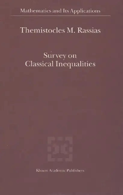 Survey on Classical Inequalities by Themistocles Rassias