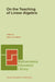 On the Teaching of Linear Algebra by J. -L Dorier