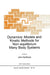 Dynamics: Models and Kinetic Methods for Non-Equilibrium Many Body Systems by John Karkheck